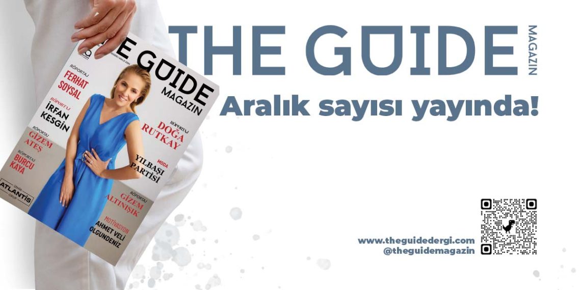The Guide Aralık 2024 Sayısıyla Yayında!